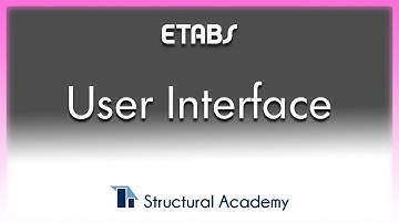 ETABS Training Series - Lecture 1 -  User Interface