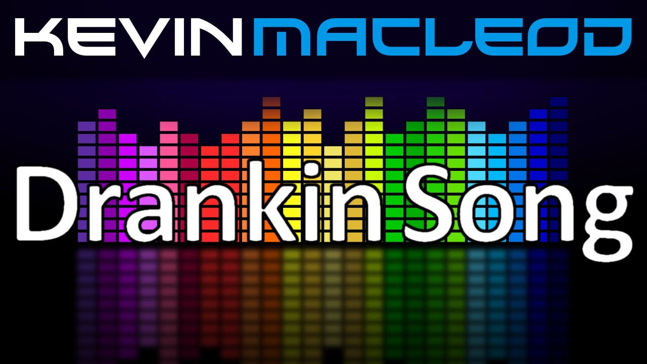 Kevin MacLeod: Drankin Song