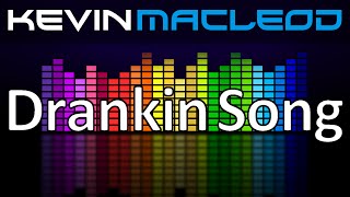 Kevin Macleod Drankin Song