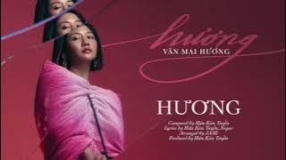 VĂN MAI HƯƠNG - HƯƠNG ft. NEGAV (Album 'hương') | Official Audio