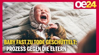 Baby Fast Zu Tode Geschüttelt Prozess Gegen Die Eltern