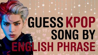 GUESS KPOP SONG BY THE ENGLISH PHRASE/WORD #3 | KPOP GAMES