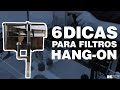 6 Dicas para instalação e melhor funcionamento do FILTRO HANG-ON