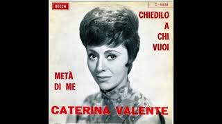 Caterina Valente - Metà di me