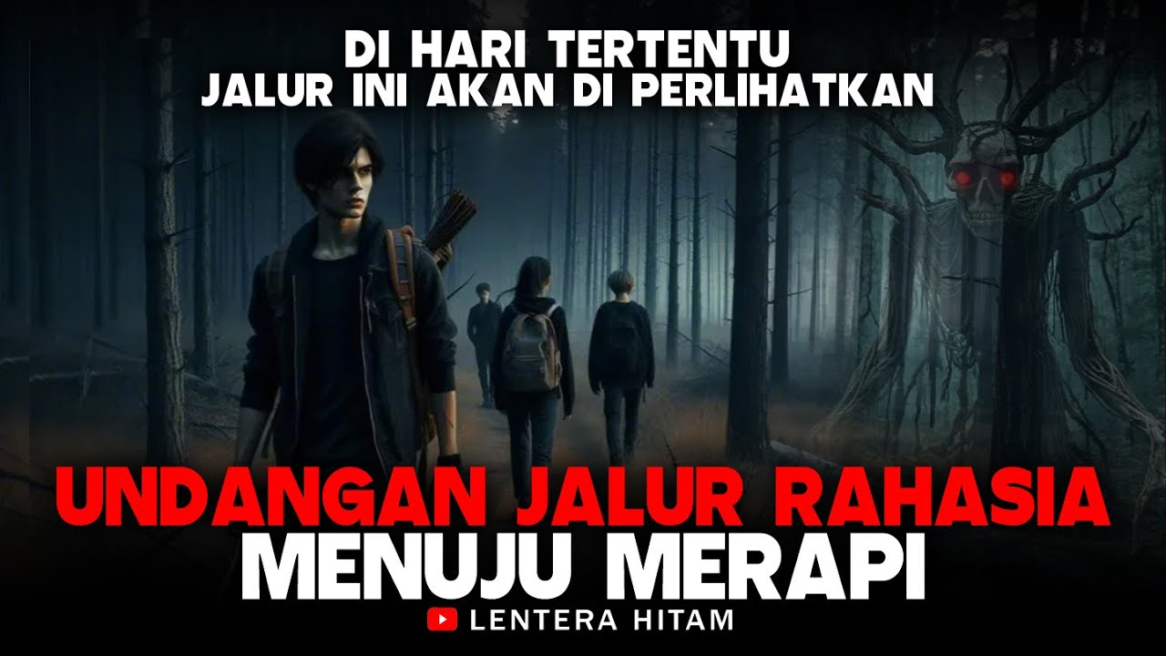 Jalur Rahasia !!! Undangan ke Jalur  merapi - kisah mistis Pendaki Gunung