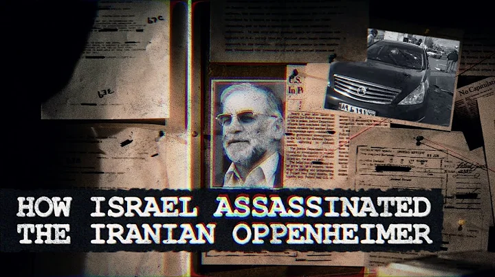 How the Mossad Assassinated Iran's Top Nuclear Scientist