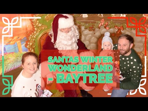 Santas WinterWonderland - Baytree Garden Center 2023