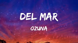 Ozuna - Del Mar (Letras)