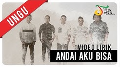 UNGU - Andai Aku bisa | Video Lirik  - Durasi: 4:47. 