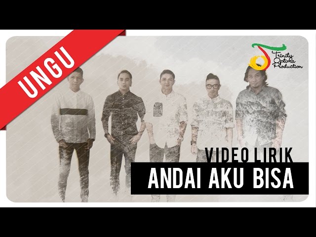 UNGU - Andai Aku bisa | Video Lirik class=