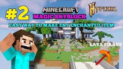 MAKING LAVA PICKAXE AND NEW TRICK||MAGIC SKYBLOCK || S 3 ||