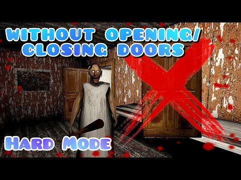 Granny Challenge - Hard Mode but no Opening/Closing doors!