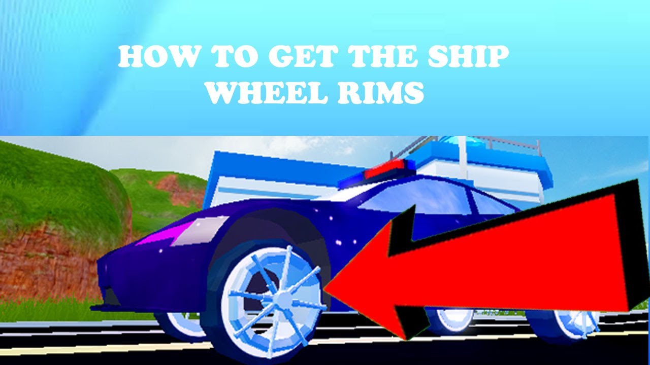 How to get the Ship Wheel rim (Jailbreak) YouTube
