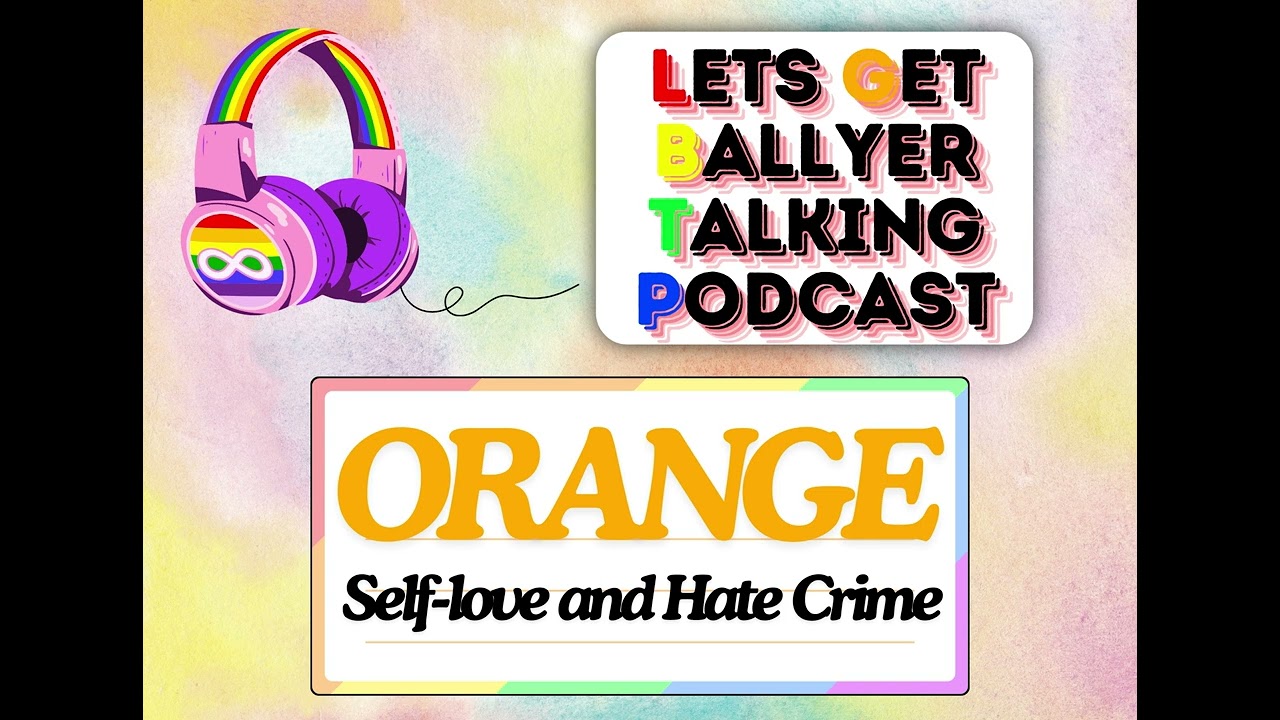 Let's Get Ballyer Talking Podcast - Orange Episode