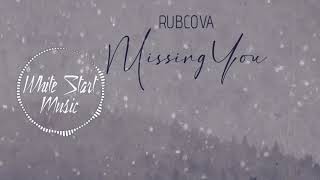 Rubcova - Missing You(White Start Music)