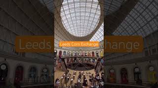 Leeds Corn Exchange. leeds city cornexchange shortsvideo