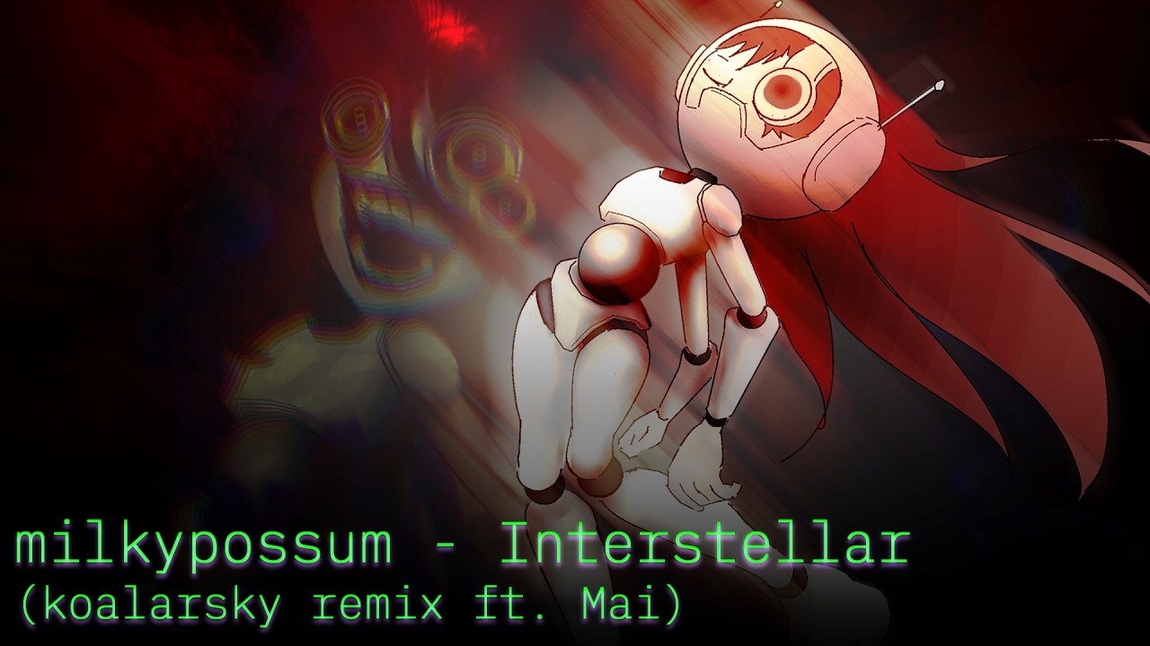 milkypossum - Interstellar (koalarsky remix ft. Mai)