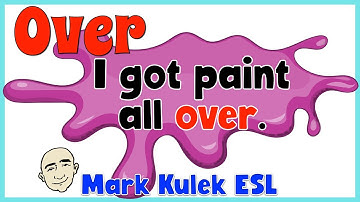 Over & On - English speaking practice (clips #16) | Mark Kulek ESL