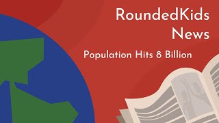 There Are Now 8 Billion People On Earth!