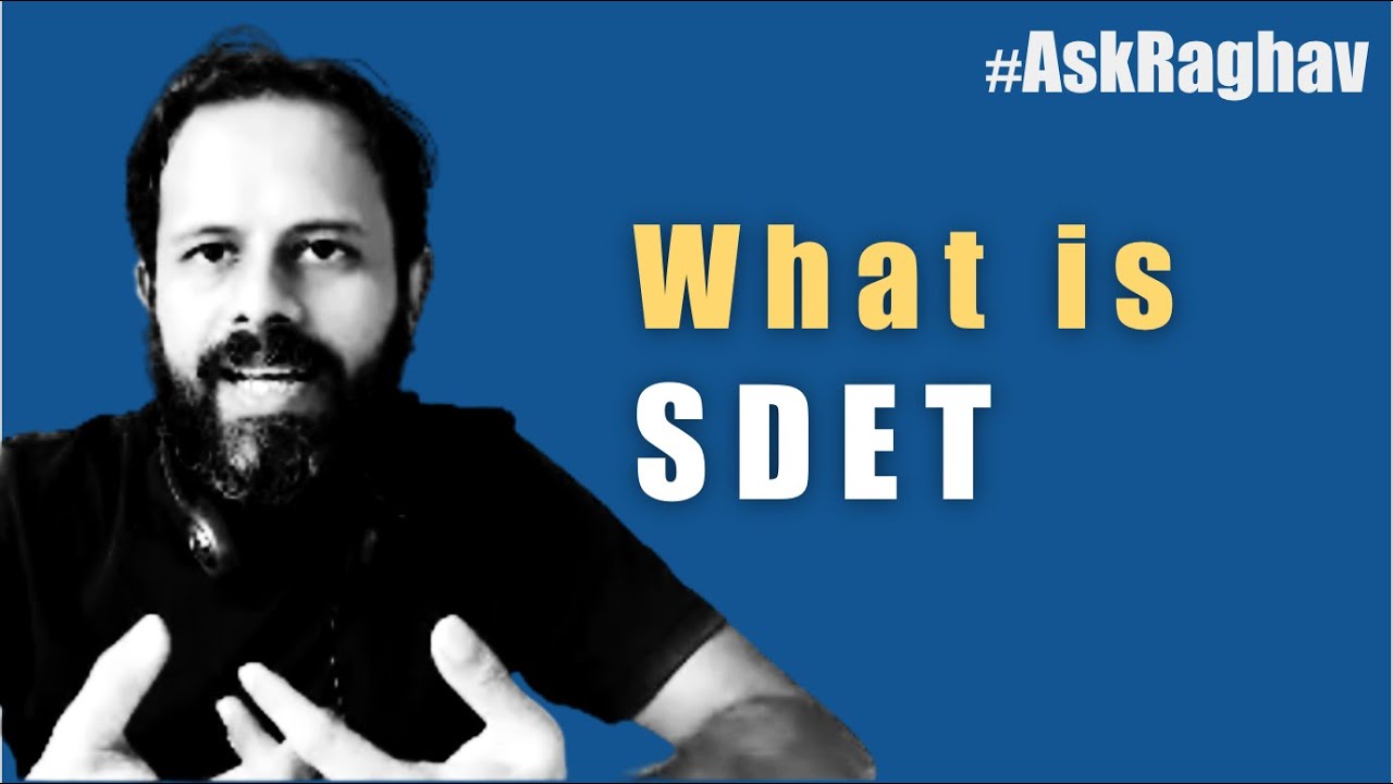 askraghav-what-is-sdet-how-it-was-born-roles-responsibilities