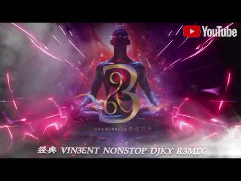 四海一家 水陆平安 ☛ 想自由 ✘ 讨 ☛ Butterfly ✘ 够爱 ☛ 平凡之路【 经典 396 MIRACLE 奇迹音乐 VIN3ENT 】DJKy Nonstop ReMix 2025