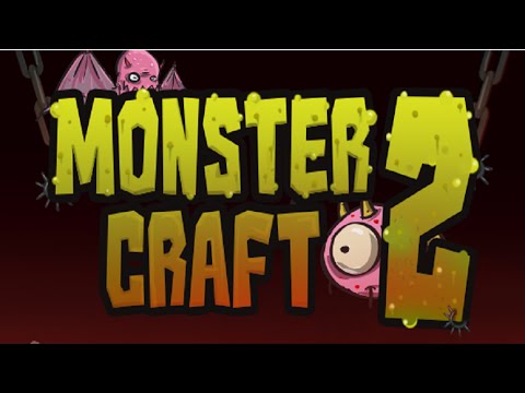   Monster Craft 2 -  2