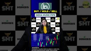 India Hume Pipe BUY SELL OR HOLD !