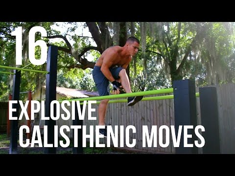 16 EXPLOSIVE Calisthenic moves