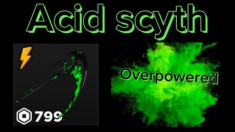 Acid Scythe Showcase (flag wars Roblox)