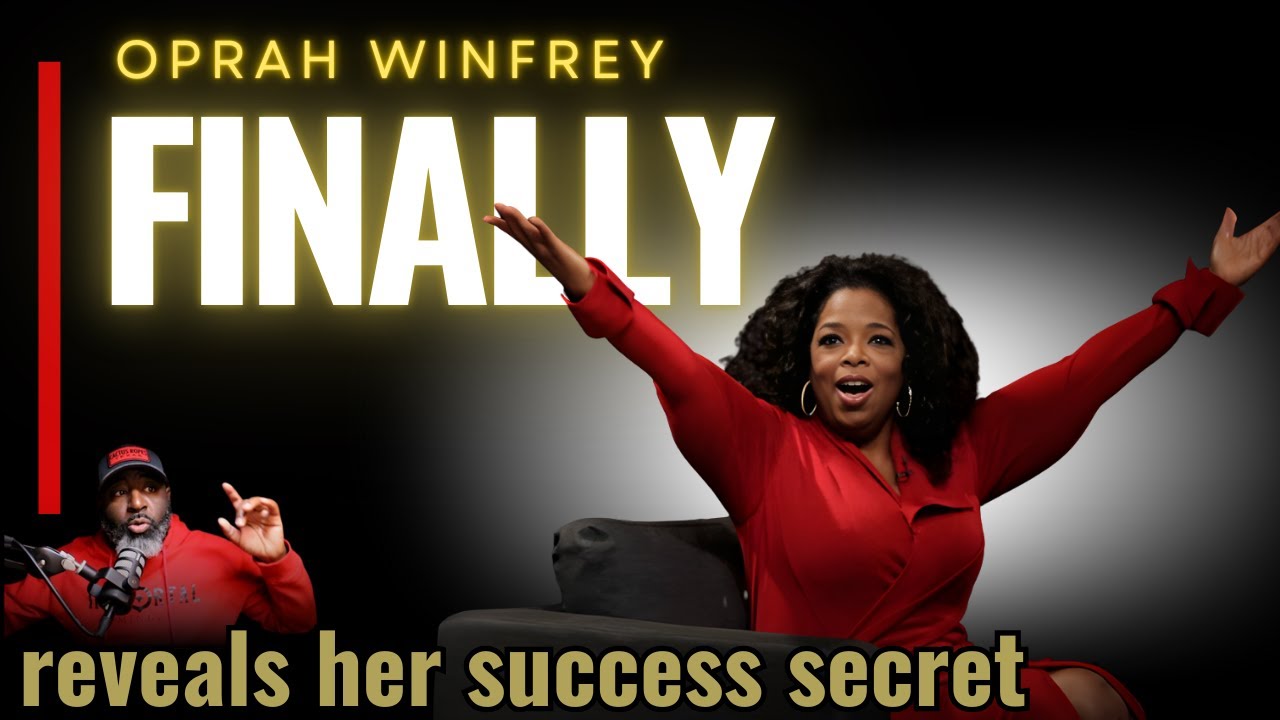 Oprah Winfrey... "The Reason Why I Am So Massively Wealthy Is