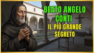 ⭐Il Segreto della PAZIENZA Eroica del Beato Angelo Conti La Storia del Maestro Agostiniano