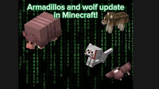 Armadillos and new wolves; a new Minecraft update