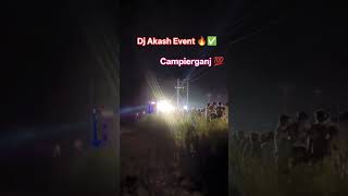 #dj #akash #event #campierganj #trending