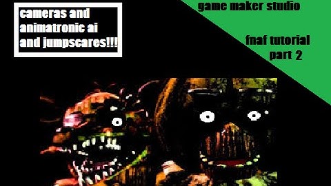 how to make an fnaf game in game maker studio part 2 cameras