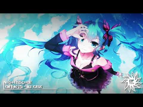 《Nightcore》Kimi E No Uta 『Mai Kuraki』