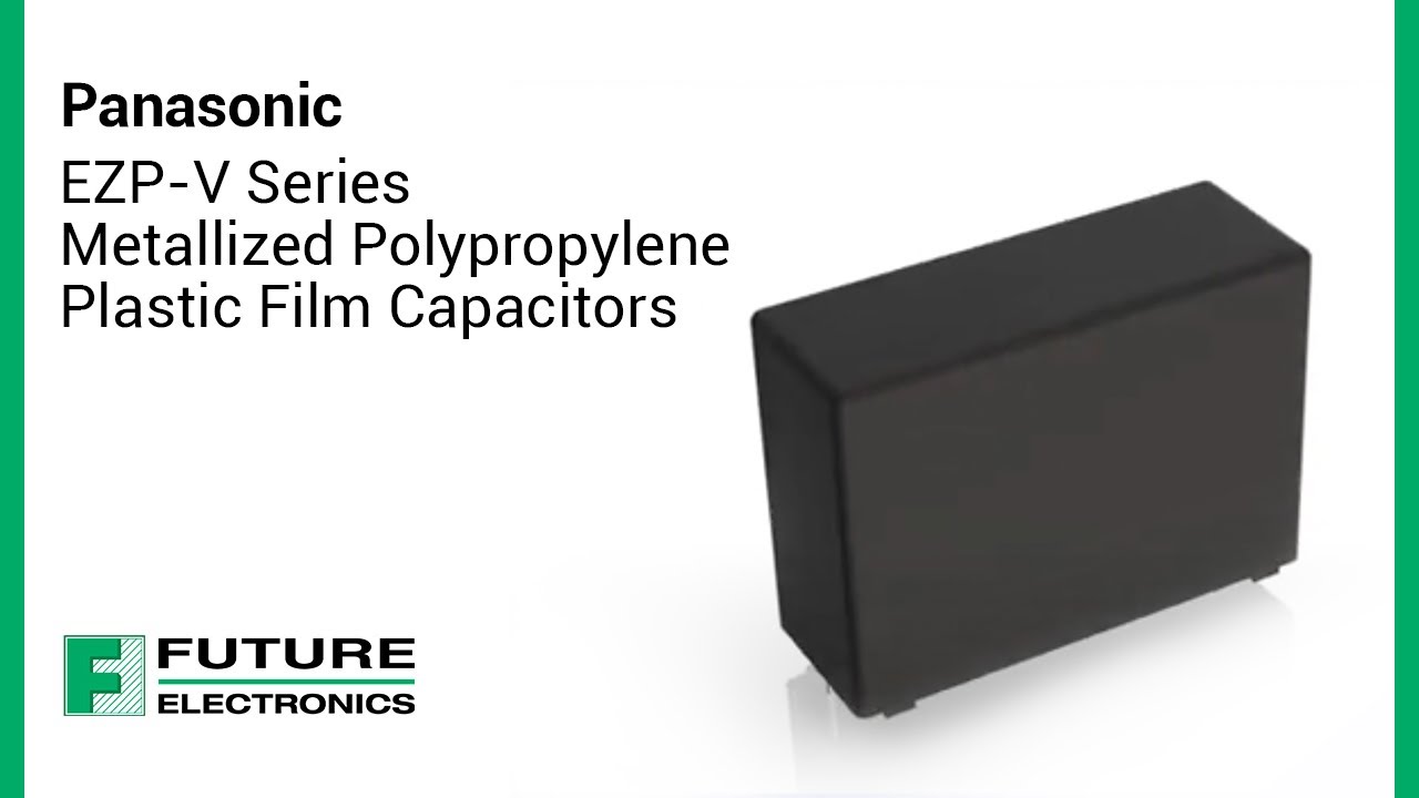 Panasonic EZPV Series Metallized Polypropylene Plastic Film Capacitors