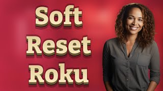 How Do You Soft Reset a Roku Smart TV? screenshot 4