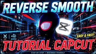 TUTORIAL REVERSE SMOOTH CAPCUT!