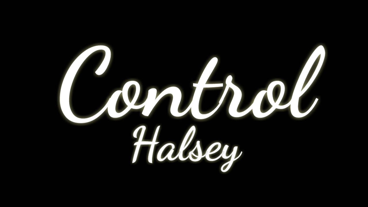 Control Halsey Lyrics InglesEspañol YouTube