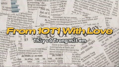 Thầy Cô Trong Mắt Em Video 10T1 ( K46DL3) I 2023 - 2024