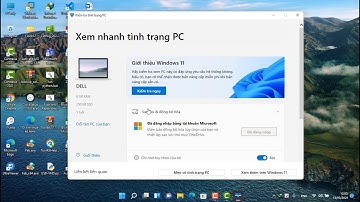 Cách kiểm tra máy tinh có đủ cấu hình để lên Windows 11 không | Trần Phương OFFICIAL
