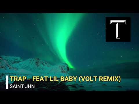 SAINT JHN - TRAP (FEAT LIL BABY) (VOLT REMIX)