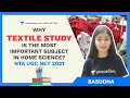 Why Textile Study is the Most Important Subject in Home Science? | NTA UGC NET 2021 | Basudha | Home