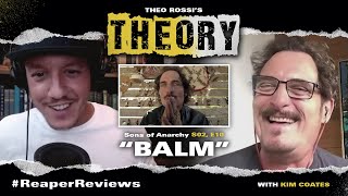 "Balm" - Sons Of Anarchy s2 e10 with Theo Rossi & Kim Coates - THEOry Podcast: ReaperReviews