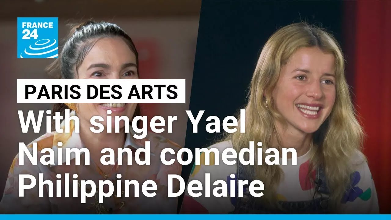 A cultural stroll through Paris with singer Yael Naim and comedian Philippine Delaire • FRANCE 24