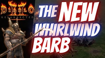 The NEW Whirlwind Barb is BETTER In Diablo 2 Resurrected Ladder 2.4 (And Season 2!)