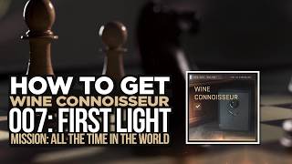 007 First Light - Wine Connoisseur Challenge Guide (All the Time in the World)