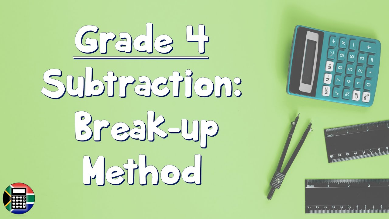 Grade 4: Subtraction Break-up Method - YouTube