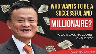 Who Wants to be a Successful and Millionaire Follow Jack Ma Quotes on Success #success #sigmarule