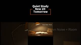 Quiet Study Corner — New 2H Tomorrow